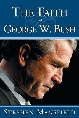 Cover of The Faith of George W Bush